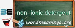 WordMeaning blackboard for non-ionic detergent